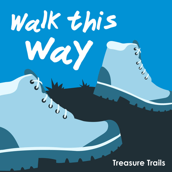 Walk this Way… …the Treasure Trails way!