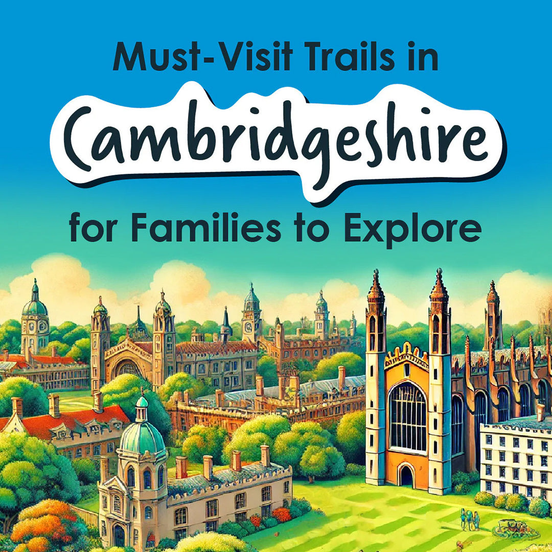 Must-Visit Trails in Cambridgeshire for Families to Explore