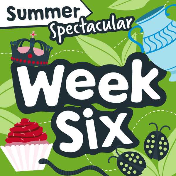 Summer Spectacular: Week Six